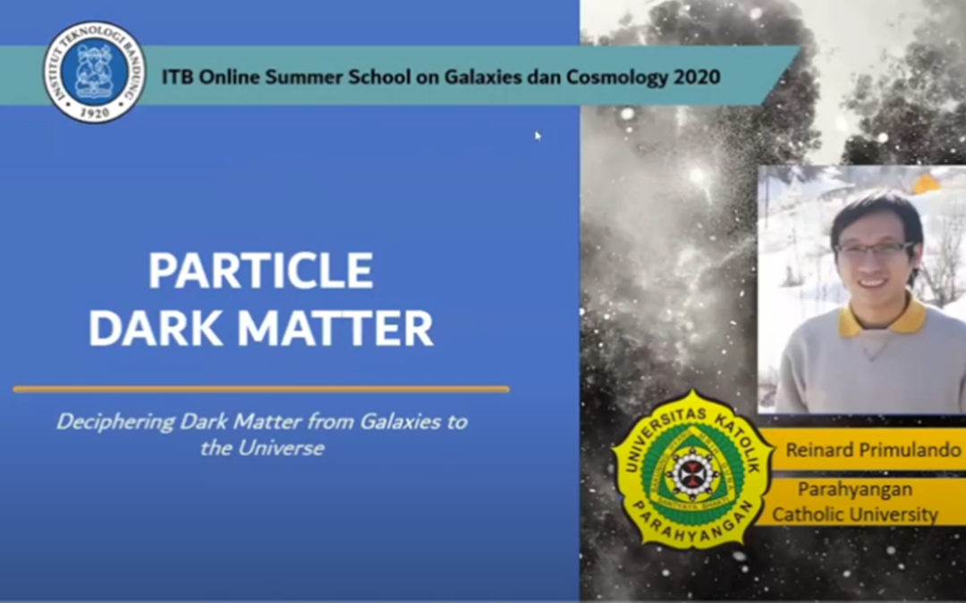 Dosen Fisika UNPAR Menjadi Pembicara dalam ITB Online Summer School on Galaxies and Cosmology 2020