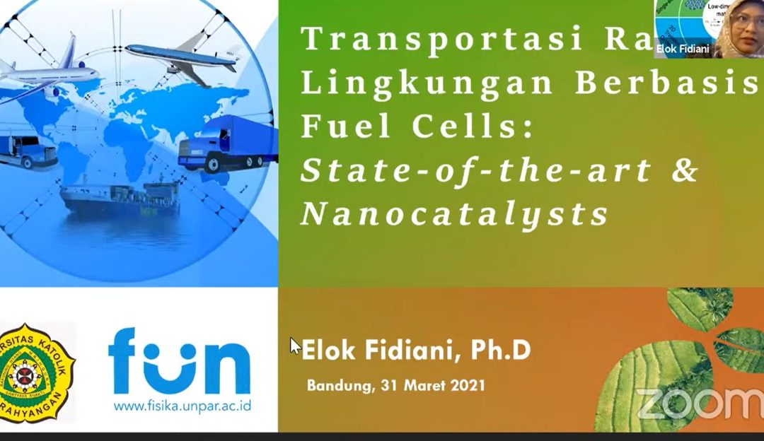 Seminar Fisika: “Transportasi Ramah Lingkungan Berbasis Fuel Cells: State-Of-The Art & Nanocatalysts” oleh Elok Fidiani, Ph.D.