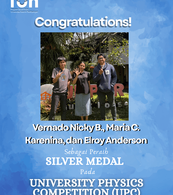 Dua Tim Fisika UNPAR Raih Silver Medal pada University Physics Competition 2025